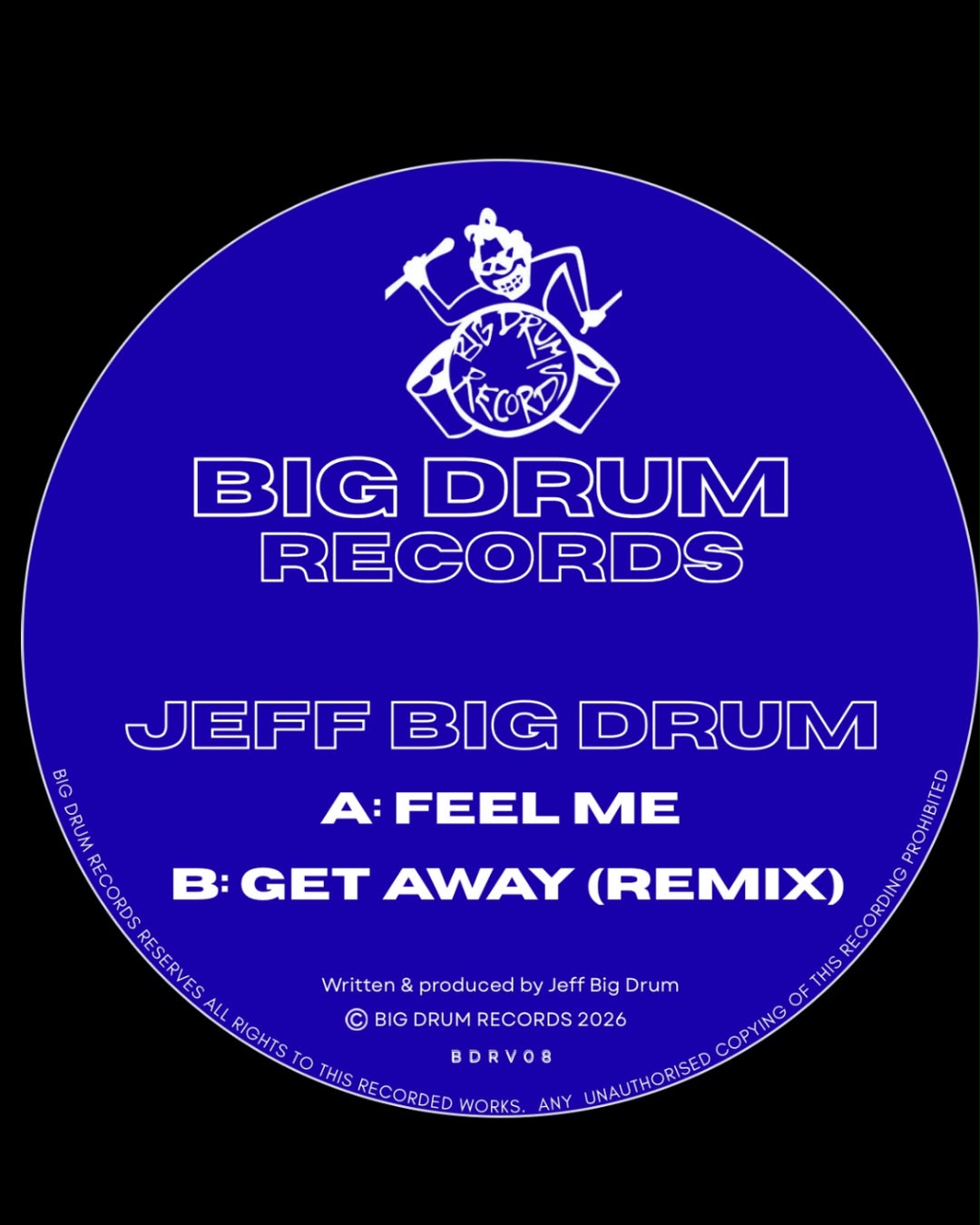 BDRV008 - Jeff Big Drum - Feel Me / Get Away
